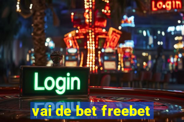 vai de bet freebet